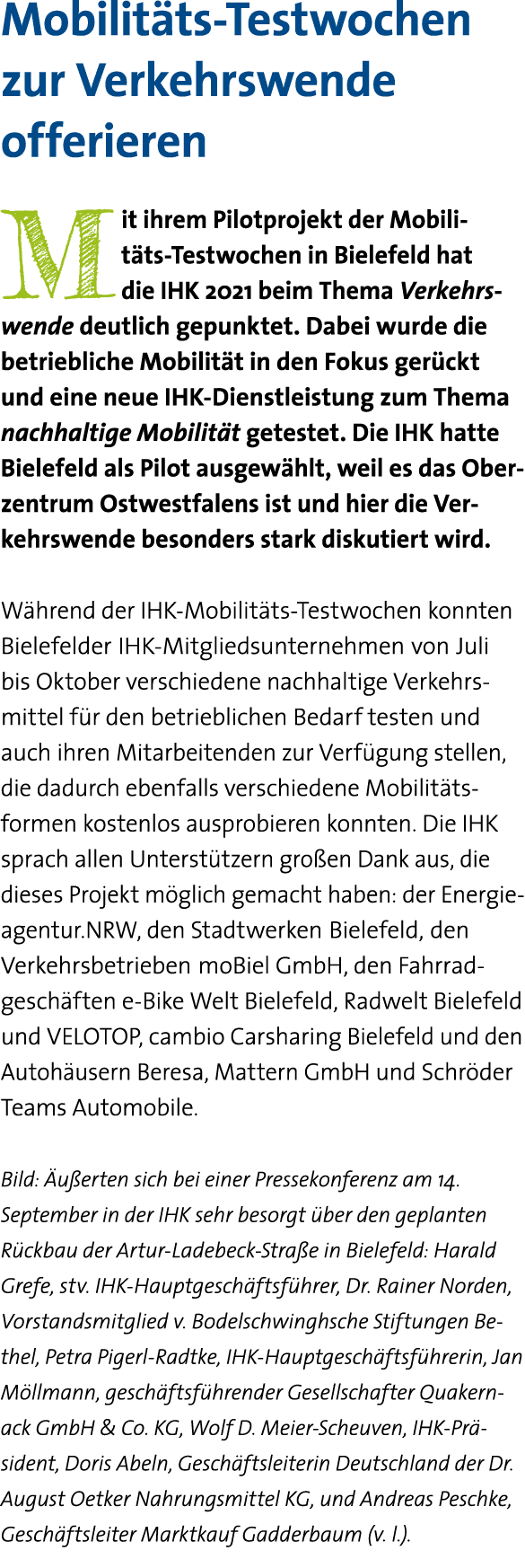 Mobilitäts-Testwochen zur Verkehrswende offerieren Mit ihrem Pilotprojekt der Mobilitäts-Testwochen in Bielefeld hat    