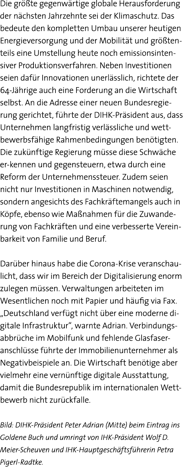 Die größte gegenwärtige globale Herausforderung der nächsten Jahrzehnte sei der Klimaschutz  Das bedeute den komplett   