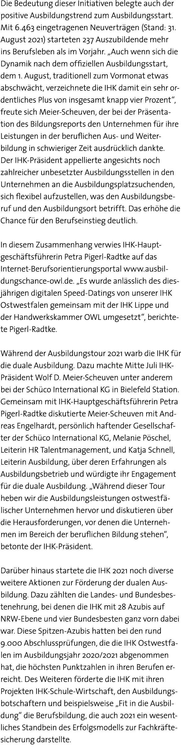 Die Bedeutung dieser Initiativen belegte auch der positive Ausbildungstrend zum Ausbildungsstart  Mit 6 463 eingetrag   