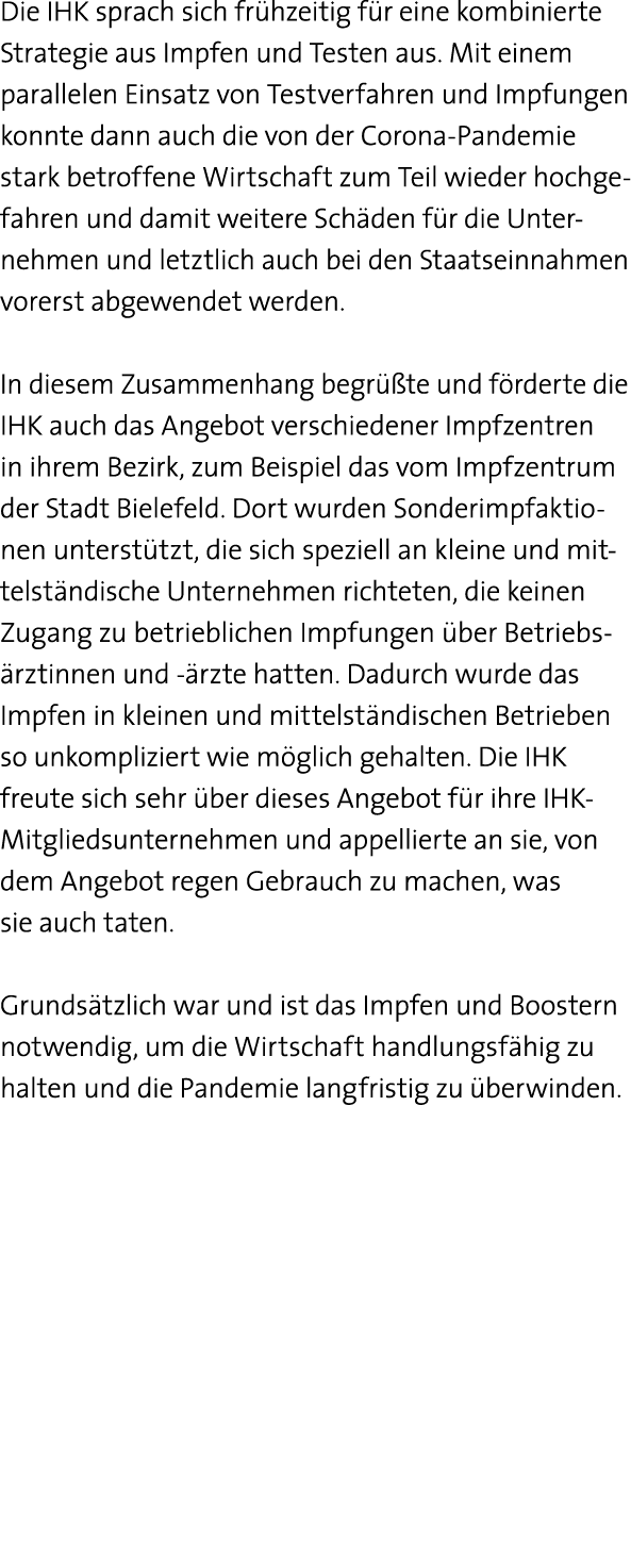 Die IHK sprach sich frühzeitig für eine kombinierte Strategie aus Impfen und Testen aus  Mit einem parallelen Einsatz   