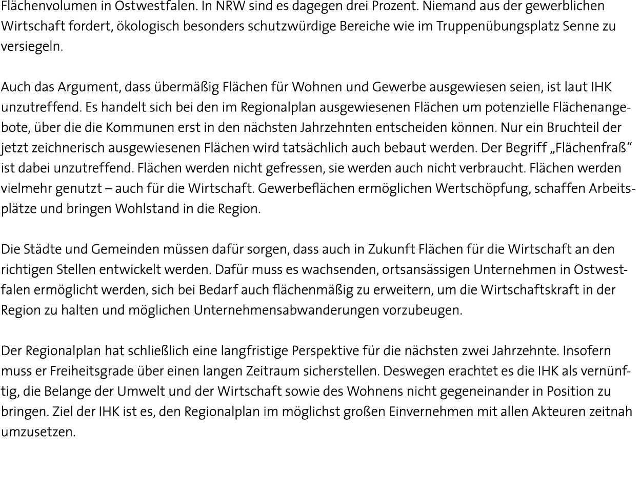 Flächenvolumen in Ostwestfalen  In NRW sind es dagegen drei Prozent  Niemand aus der gewerblichen Wirtschaft fordert,   