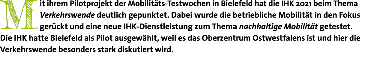 Mit ihrem Pilotprojekt der Mobilitäts-Testwochen in Bielefeld hat die IHK 2021 beim Thema Verkehrswende deutlich gepu   