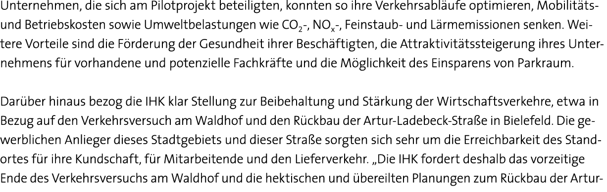 Unternehmen, die sich am Pilotprojekt beteiligten, konnten so ihre Verkehrsabläufe optimieren, Mobilitäts- und Betrie   