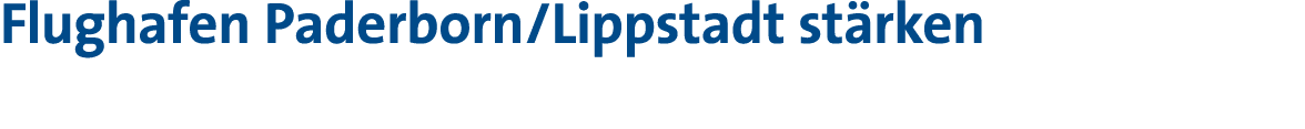 Flughafen Paderborn Lippstadt stärken 