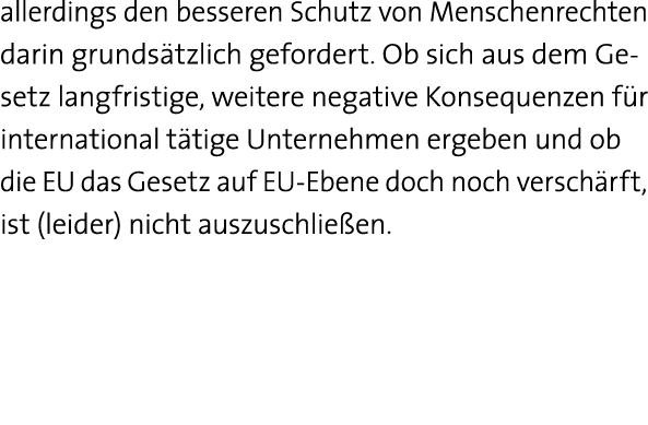allerdings den besseren Schutz von Menschenrechten darin grundsätzlich gefordert  Ob sich aus dem Ge-setz langfristig   
