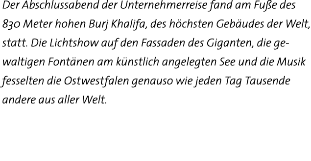 Der Abschlussabend der Unternehmerreise fand am Fuße des 830 Meter hohen Burj Khalifa, des höchsten Gebäudes der Welt   