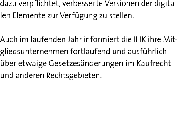 dazu verpflichtet, verbesserte Versionen der digitalen Elemente zur Verfügung zu stellen  Auch im laufenden Jahr info   