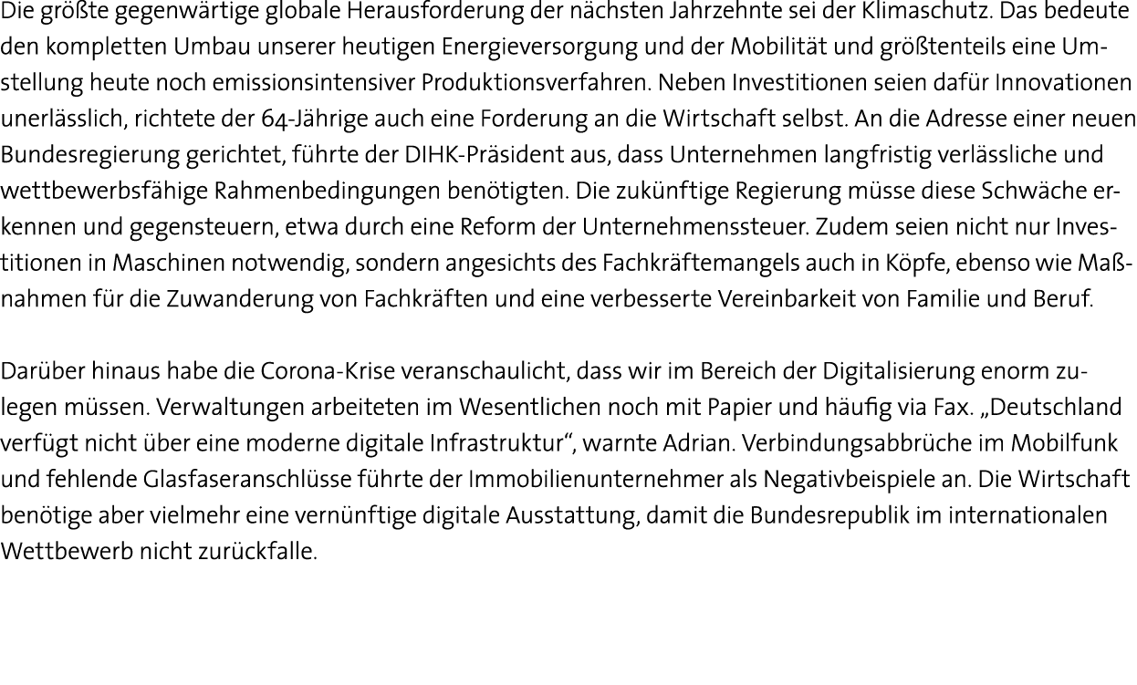 Die größte gegenwärtige globale Herausforderung der nächsten Jahrzehnte sei der Klimaschutz  Das bedeute den komplett   