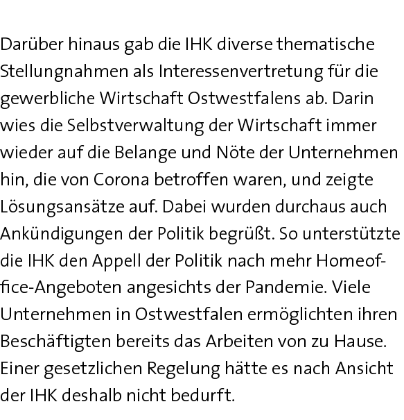  Darüber hinaus gab die IHK diverse thematische Stellungnahmen als Interessenvertretung für die gewerbliche Wirtschaf   